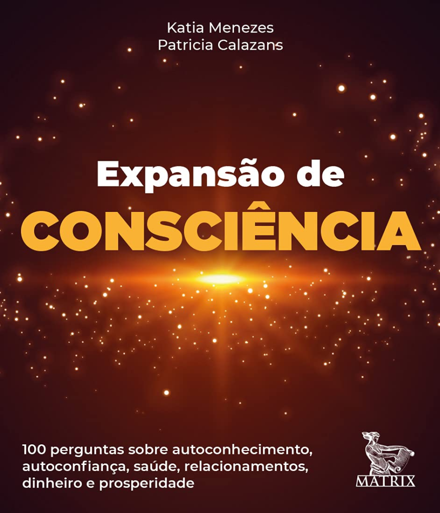 Expansão de Consciência de Katia Menezes e Patrícia Calazans.