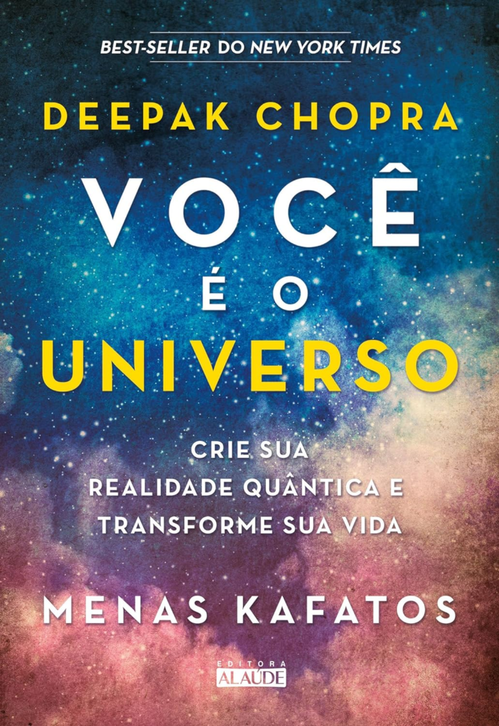 Você é o Universo de Deepak Chopra.