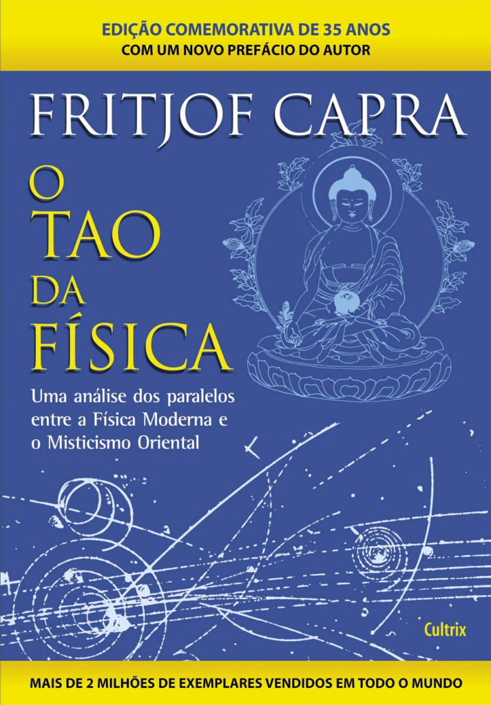 .O Tao da Física de Fritjof Capra.