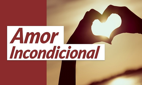 O Amor Incondicional