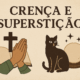 Crença e Superstição